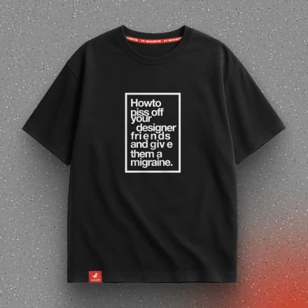 Чорна футболка «How to piss off your designer friends», як довести дизайнера до мігрені