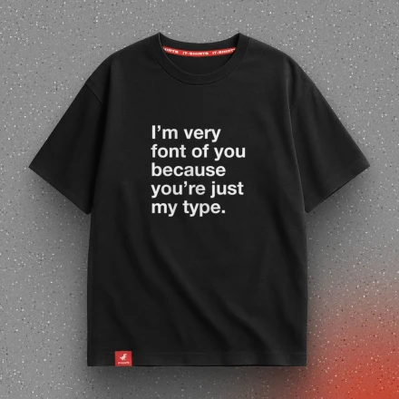 Чорна футболка «I'm font of you, you're my type», для любителів типографіки та шрифтів