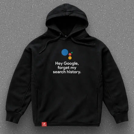 Худі програміста «Hey Google», з проханням забути історію пошуку