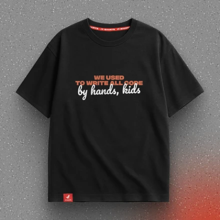 Black T-shirt «We used to write all code by hands, kids», old school