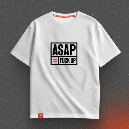 Футболка айтішника «ASAP = F*CK UP» для тих, хто не любить поспішати