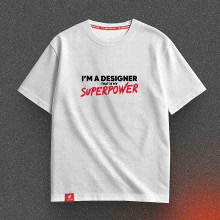 Футболка дизайнера «I'm a designer, that is my superpower», для дизігнерів із суперсилою