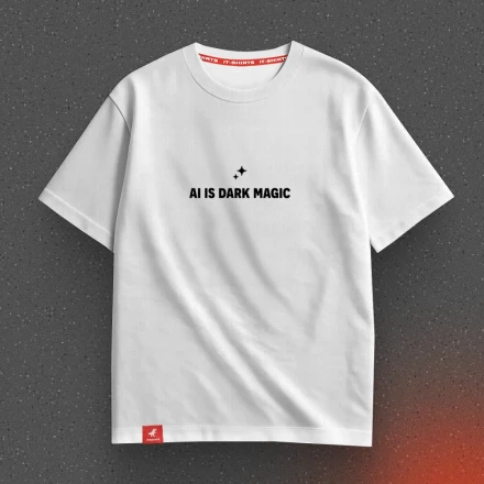 T-shirt for geeks «AI is dark magic», true coding sorcery