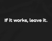 Hoodie for geeks «If it works, leave it», philosophical