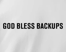 Футболка админа «God bless backups», когда бэкапы спасают жизнь