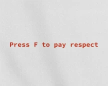 T-shirt for geeks «Press F to pay respect», RIP production