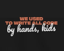 Hoodie for IT professionals «We used to write all code by hands, kids», old school